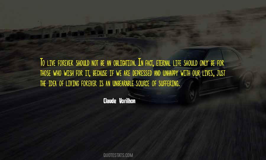 Idea Is Not To Live Forever Quotes #497540