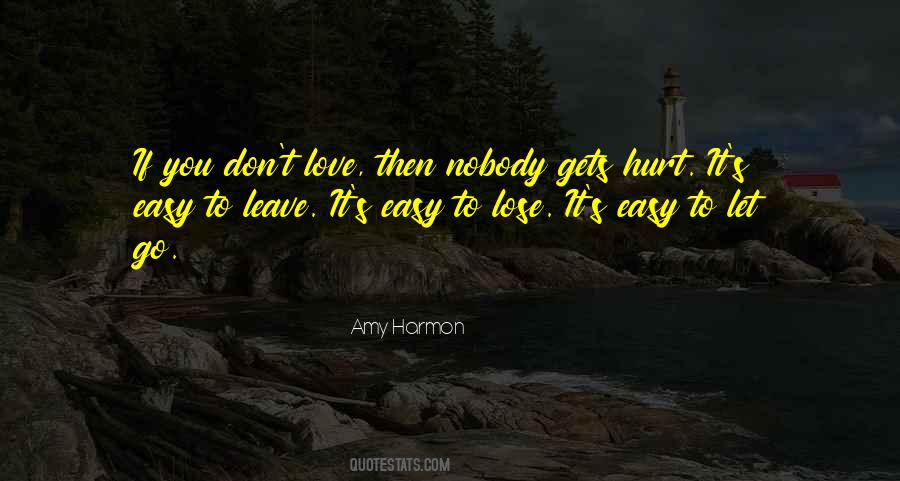 Easy To Hurt Quotes #1684430