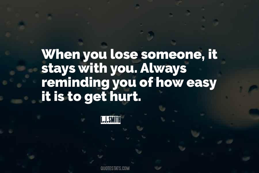 Easy To Hurt Quotes #1857681
