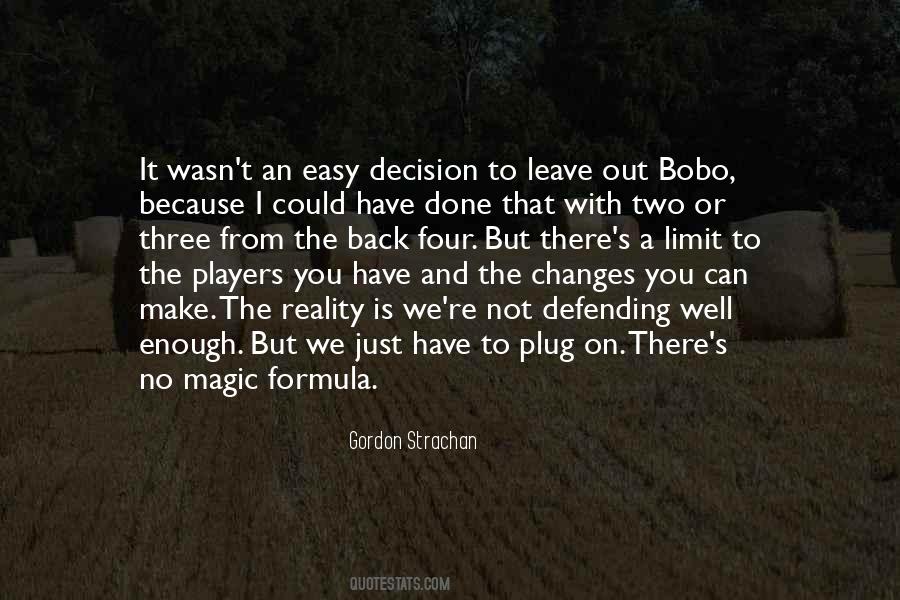Easy To Leave Quotes #1083311