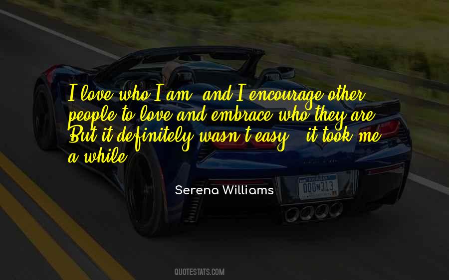 Easy To Love Me Quotes #735136