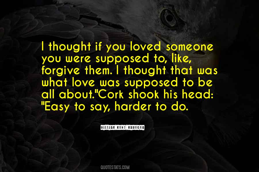 Easy To Love Someone Quotes #1469300