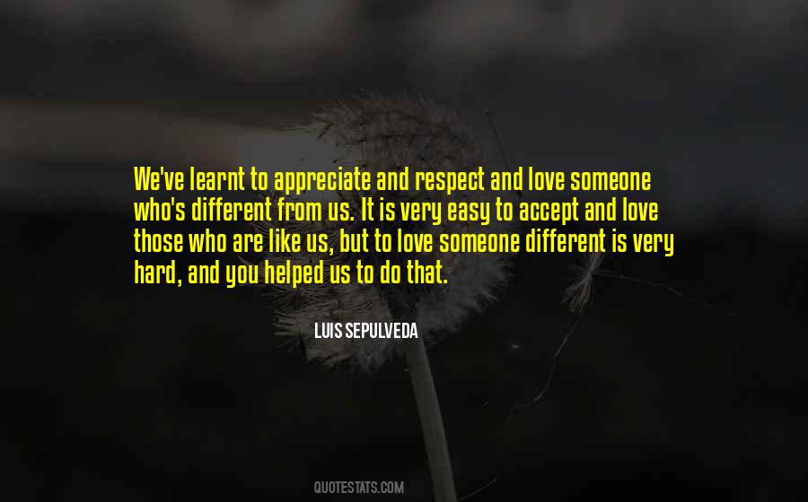 Easy To Love Someone Quotes #1553156