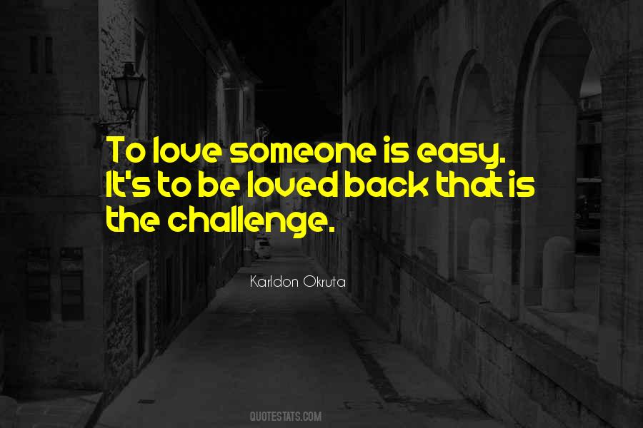 Easy To Love Someone Quotes #658720