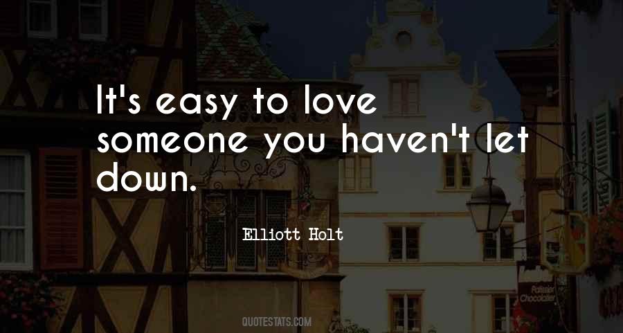 Easy To Love Someone Quotes #749051