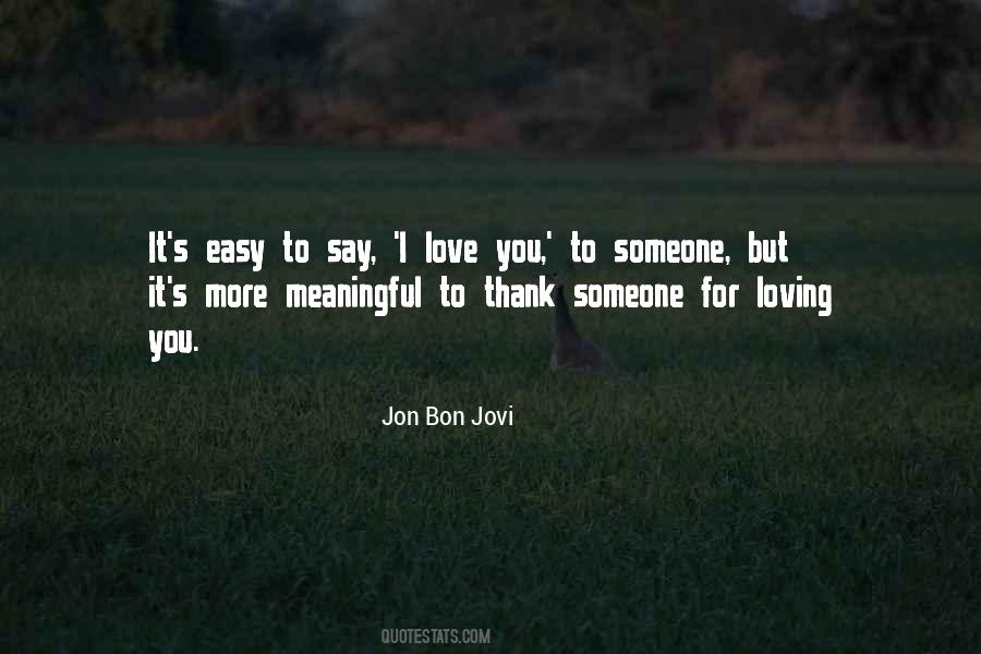 Easy To Say I Love You Quotes #1408321