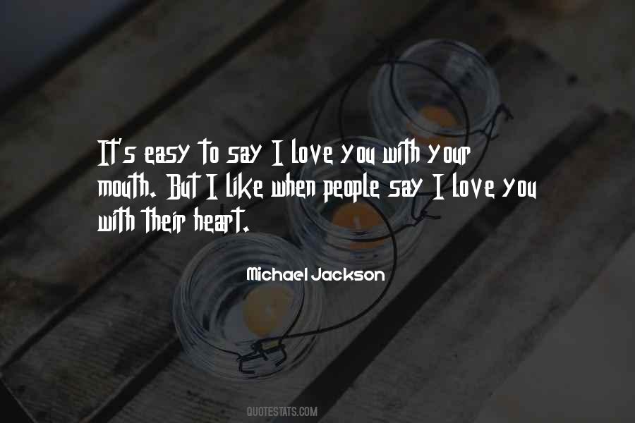 Easy To Say I Love You Quotes #1701321