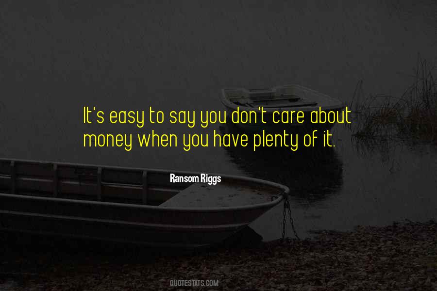Easy To Say Quotes #451932