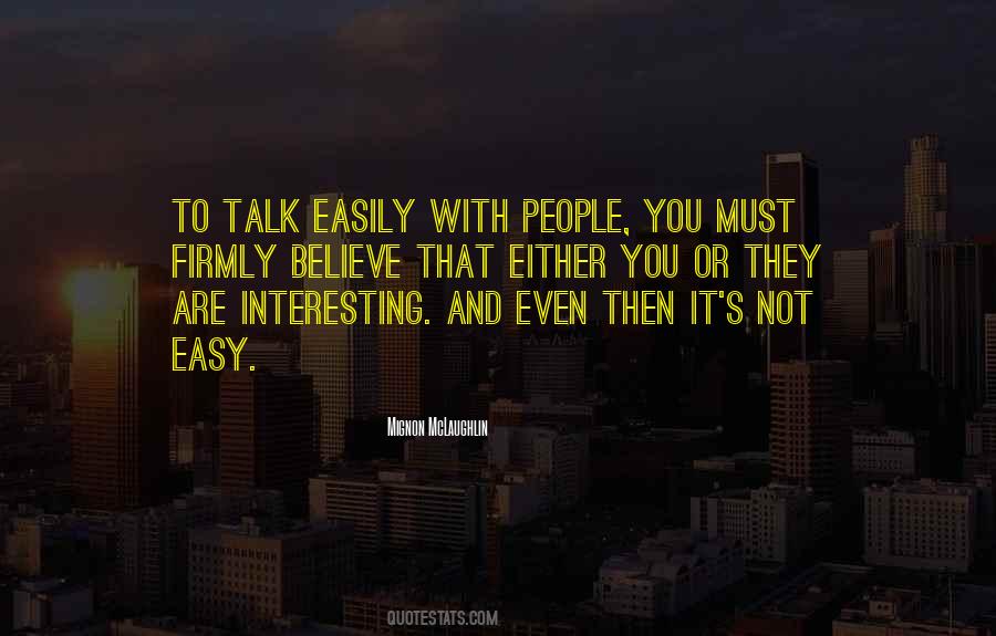 Easy To Talk To Quotes #1190074