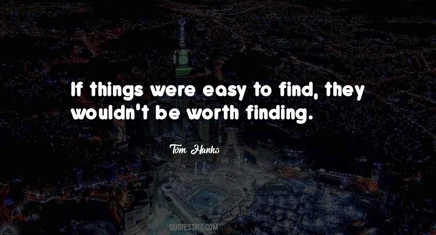 If Things Were Easy Quotes #473325