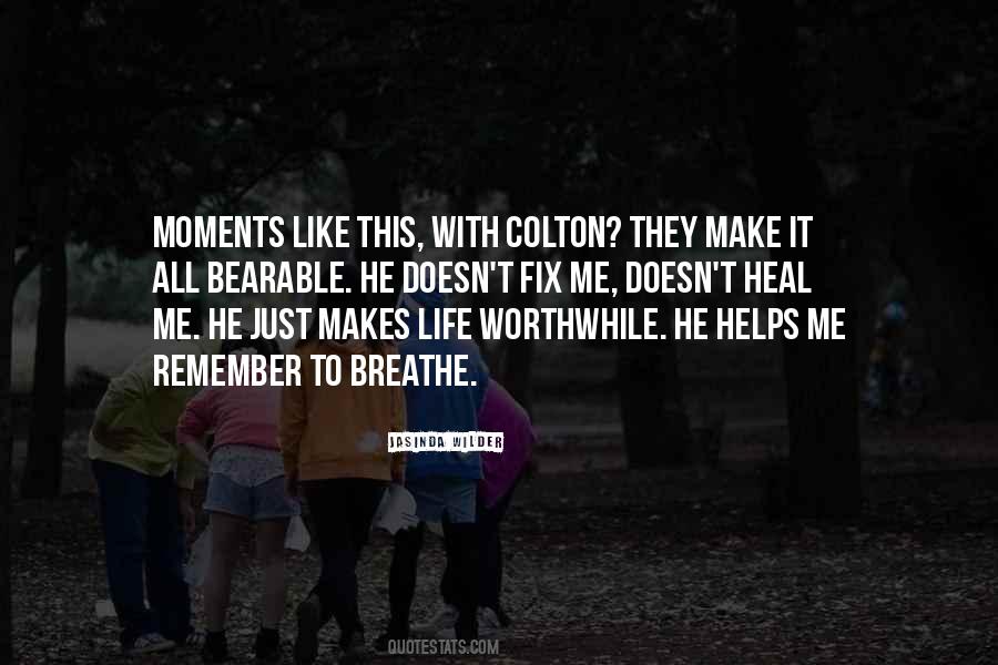 Make It Worthwhile Quotes #1140009