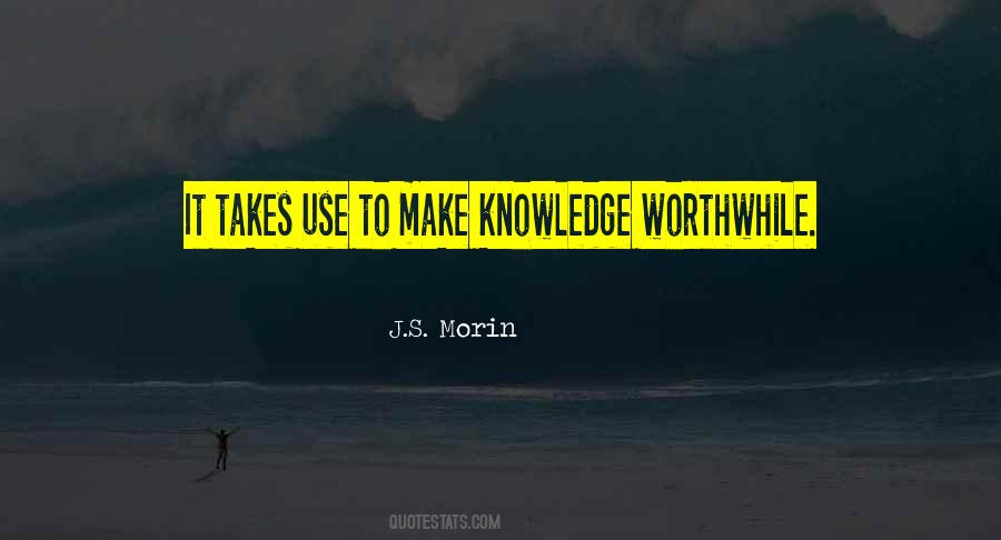 Make It Worthwhile Quotes #1246894