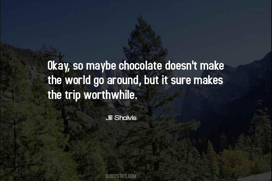Make It Worthwhile Quotes #1268613