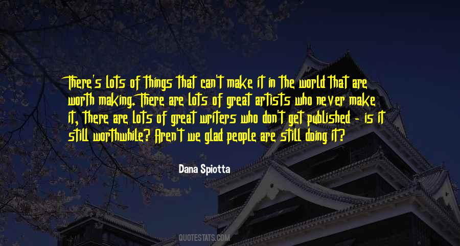 Make It Worthwhile Quotes #1399320