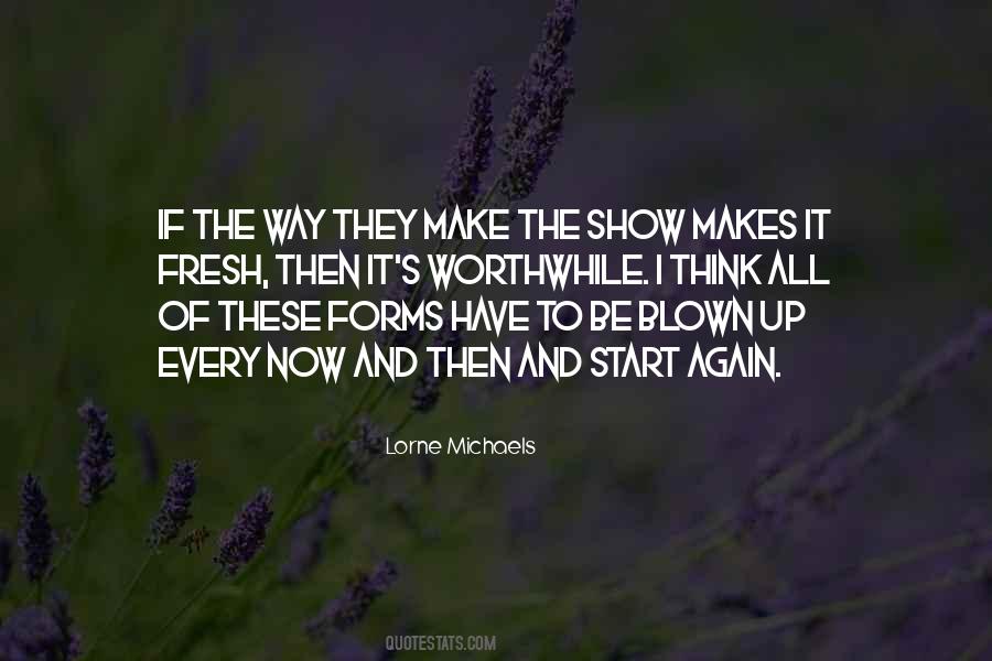 Make It Worthwhile Quotes #181551