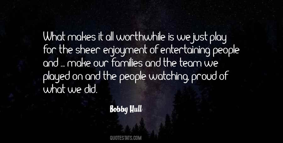 Make It Worthwhile Quotes #273649
