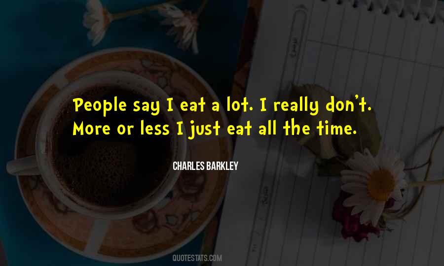 Eat A Lot Quotes #1674231