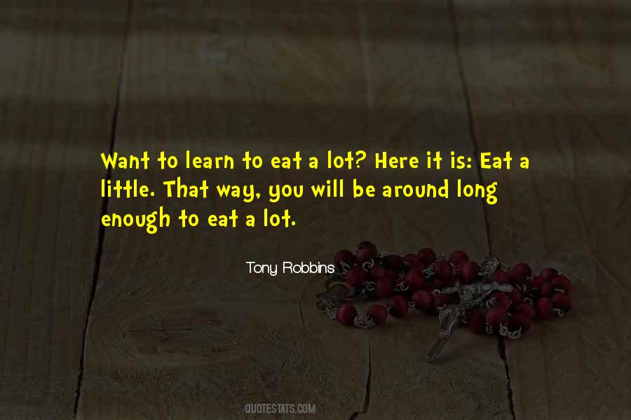 Eat A Lot Quotes #1868929