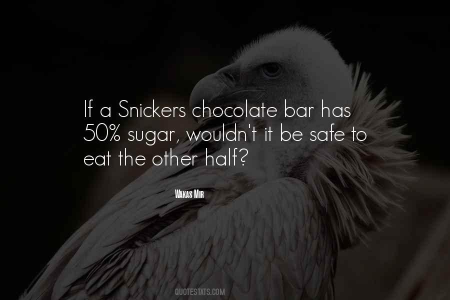 Eat A Snickers Quotes #866569