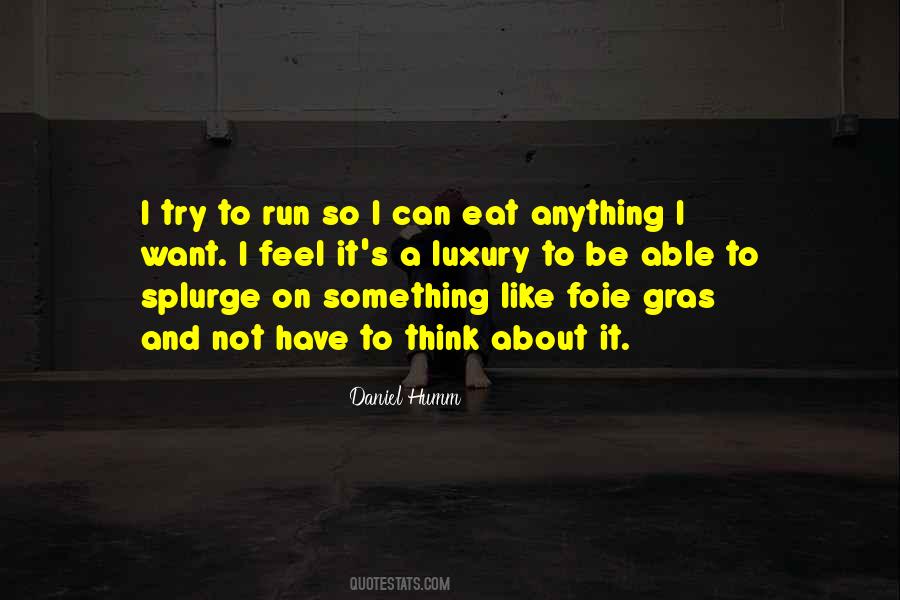 Eat And Run Quotes #1075937