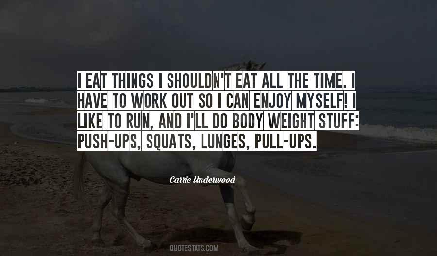 Eat And Run Quotes #1648564