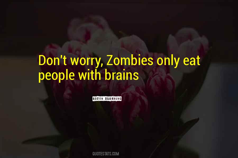 Eat Brains Quotes #243645