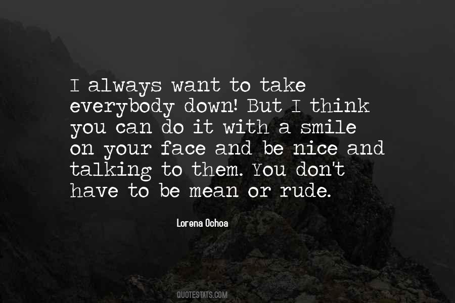 Always Have A Smile On Your Face Quotes #347557