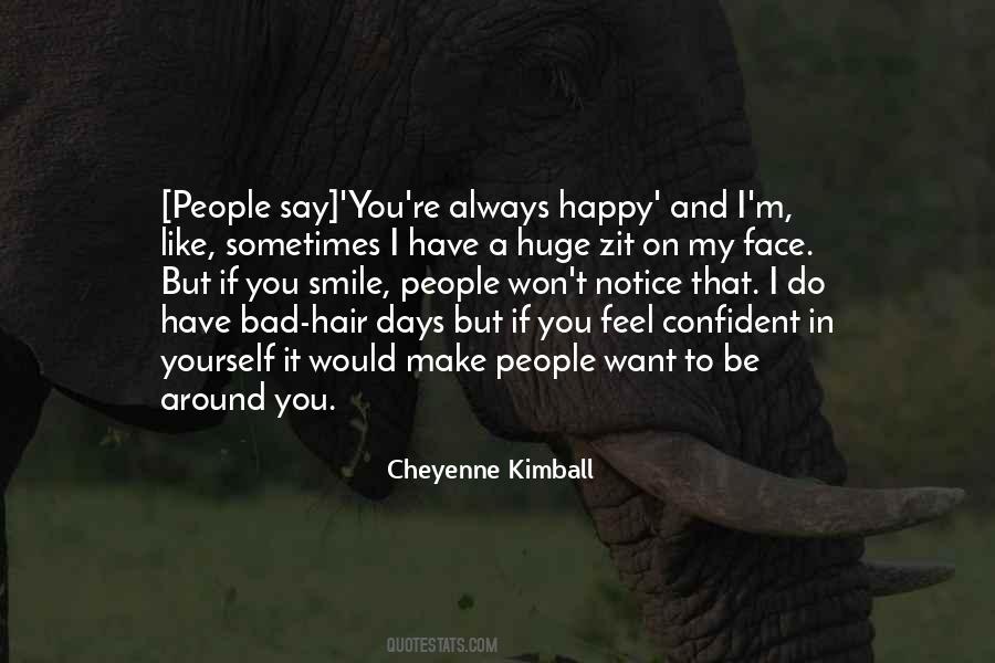 Always Have A Smile On Your Face Quotes #586935
