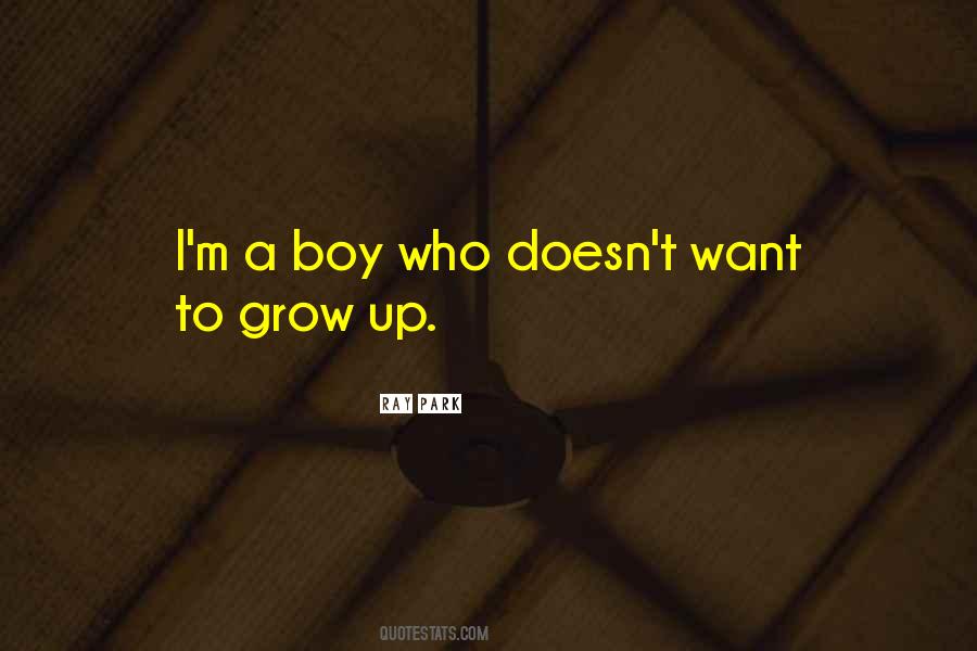Growing Boy Quotes #636348