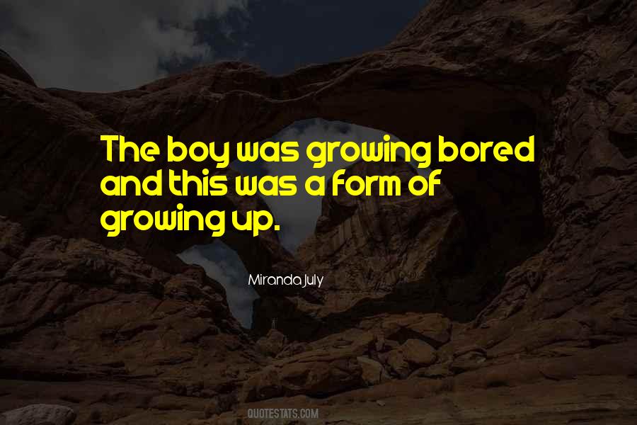 Growing Boy Quotes #742626