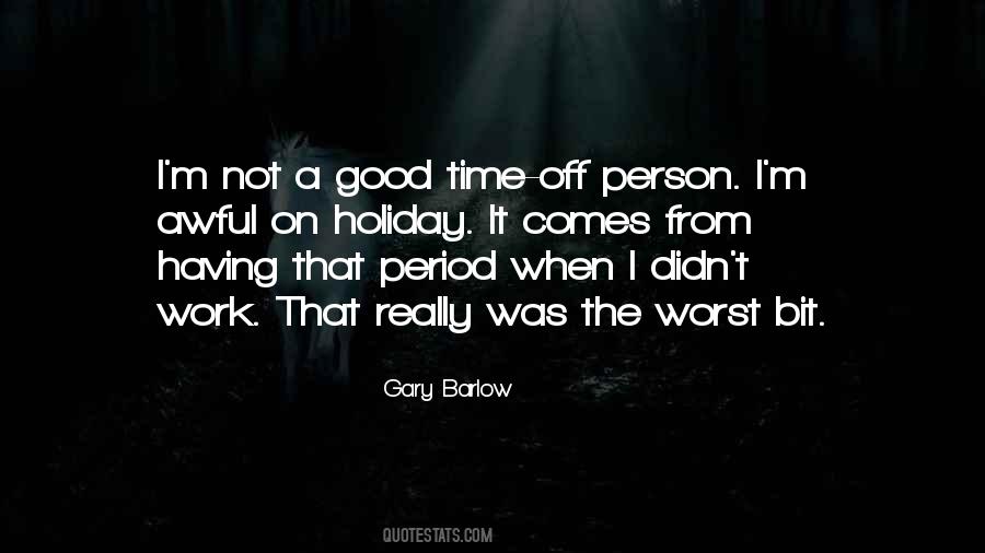 Not A Good Time Quotes #808658