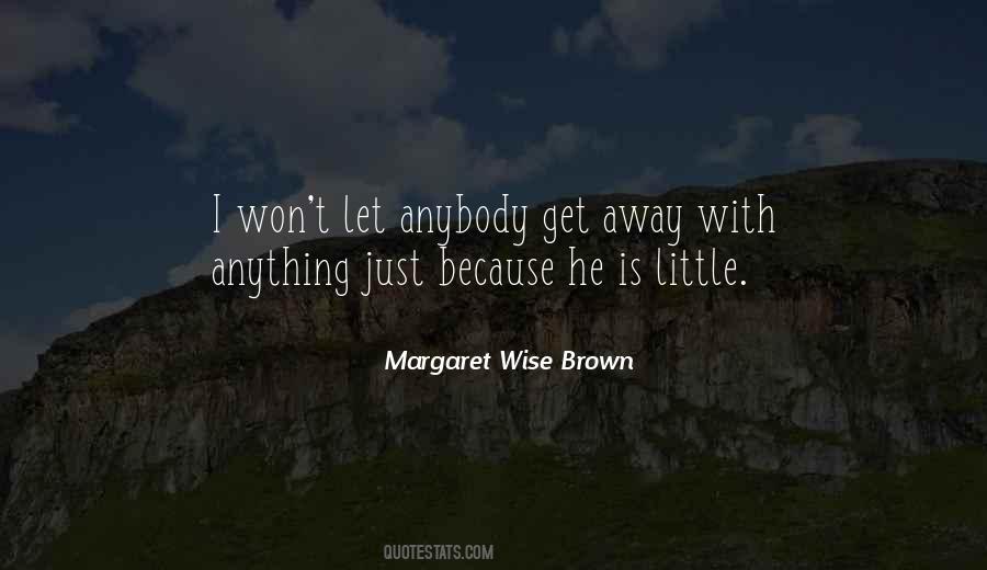 Margaret Wise Quotes #81930