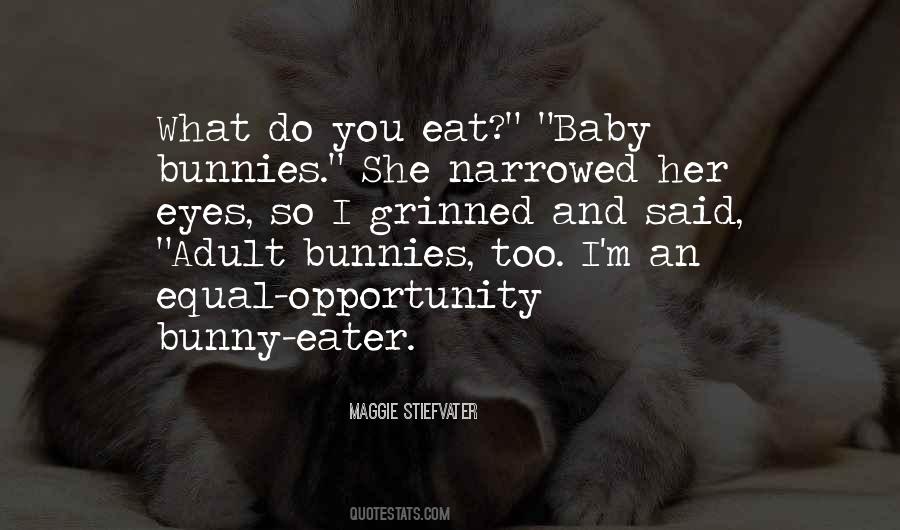 Eat What You Said Quotes #1357270