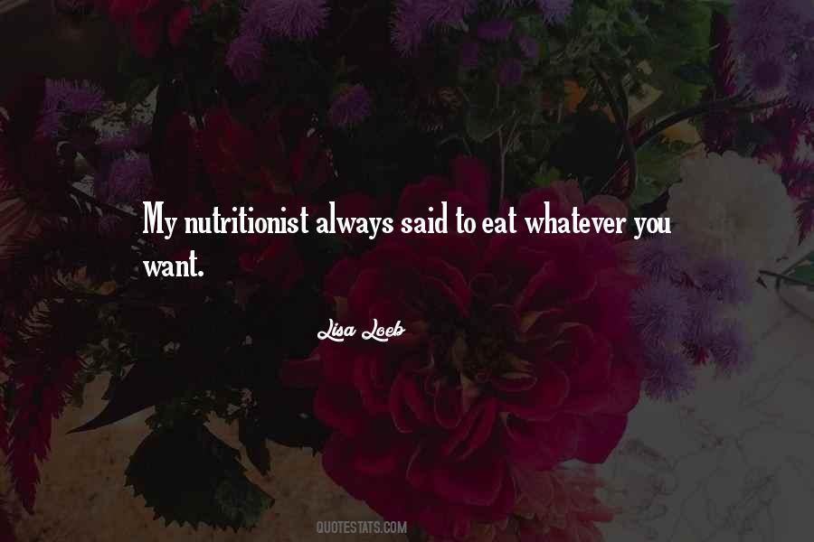 Eat Whatever You Want Quotes #204126