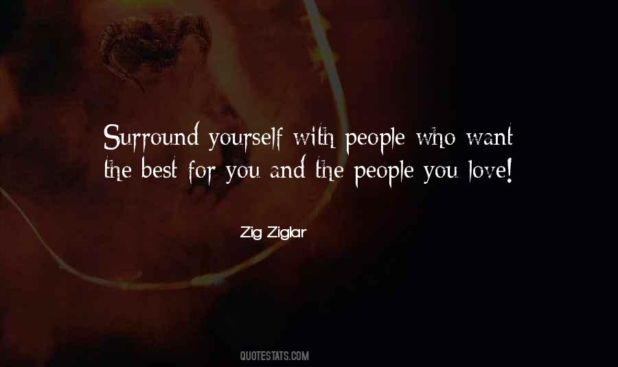 Surround Yourself With The Best Quotes #1601286