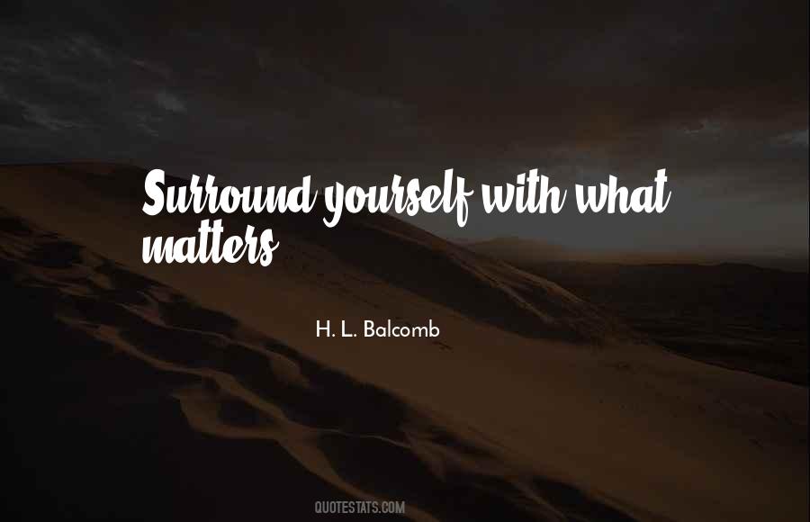 Surround Yourself With The Best Quotes #278394