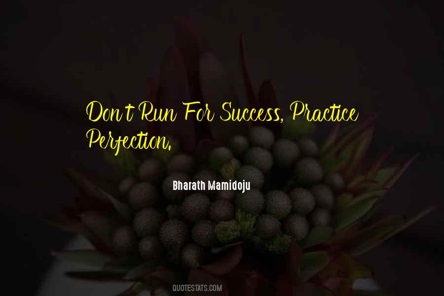 Practice Success Quotes #1007185