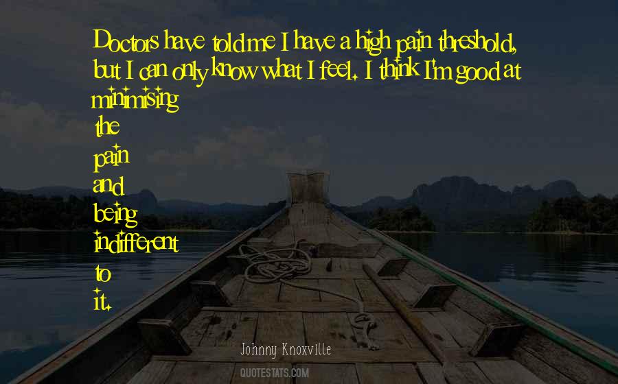I Can Feel The Pain Quotes #1569623