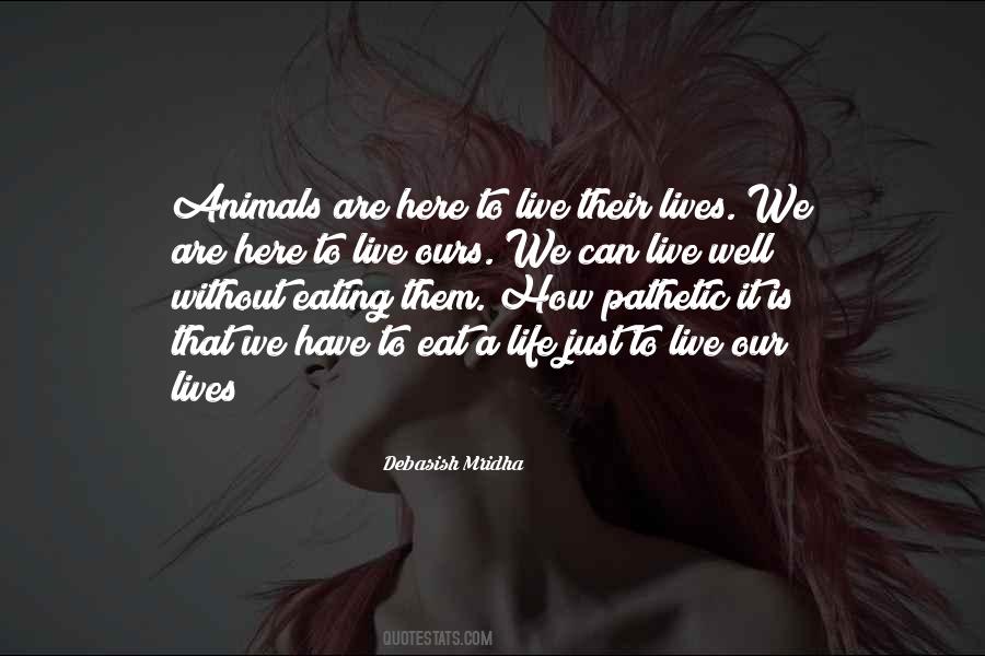 Eating Animals Quotes #1061813