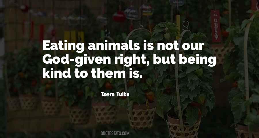 Eating Animals Quotes #1588373