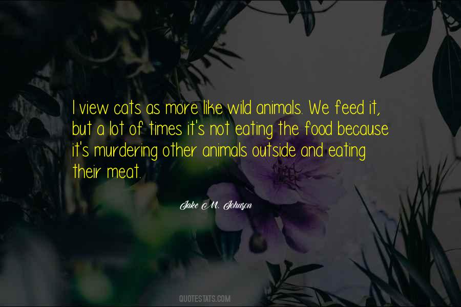 Eating Animals Quotes #428230