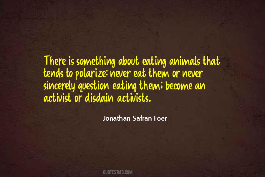 Eating Animals Quotes #536930