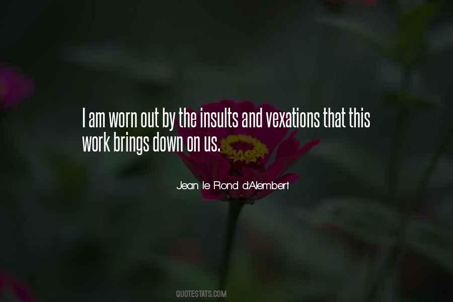 I Am Worn Out Quotes #653041