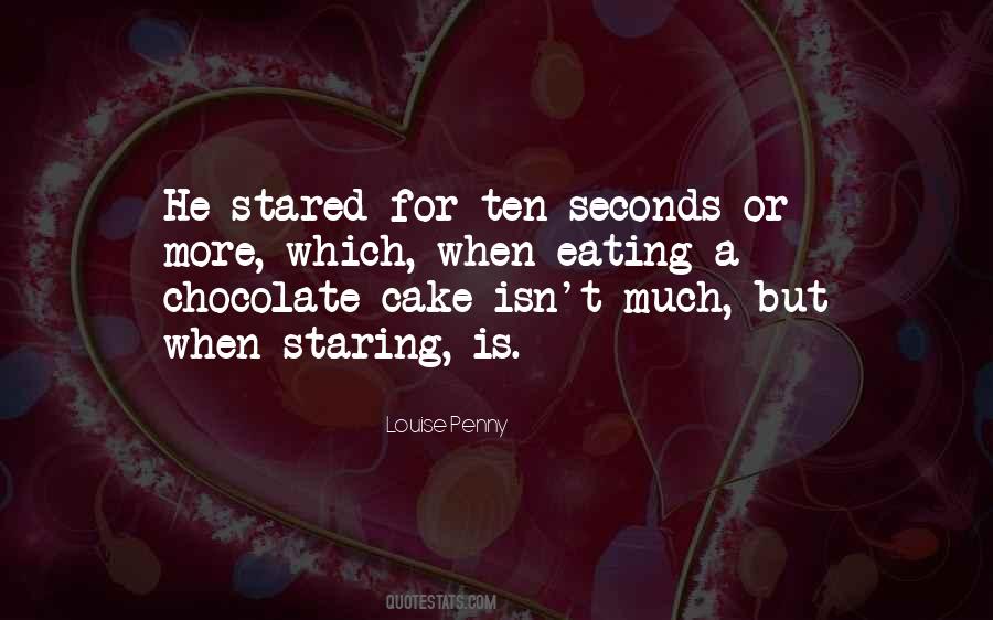 Eating Chocolate Cake Quotes #1022179