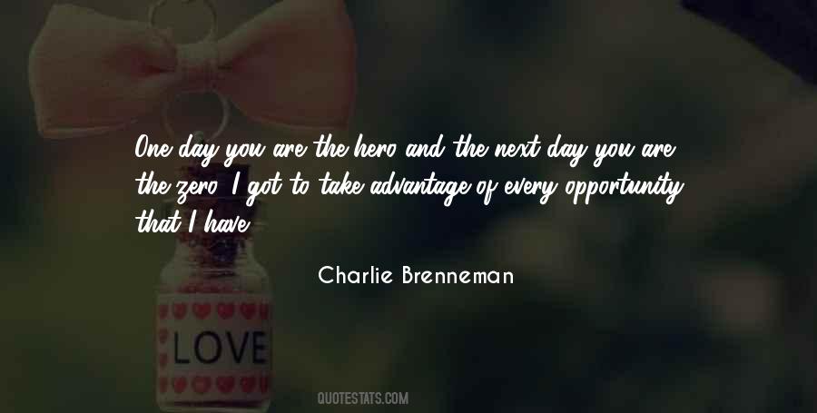 Take Advantage Of Every Opportunity Quotes #549500