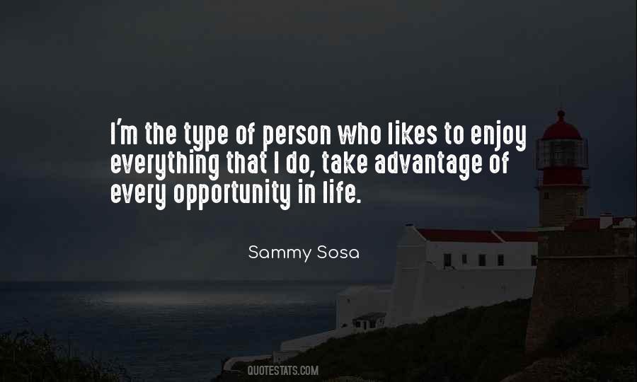 Take Advantage Of Every Opportunity Quotes #929528