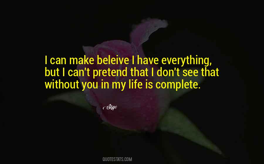 Make My Life Complete Quotes #486758