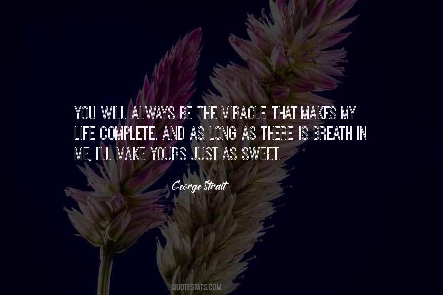 Make My Life Complete Quotes #507629