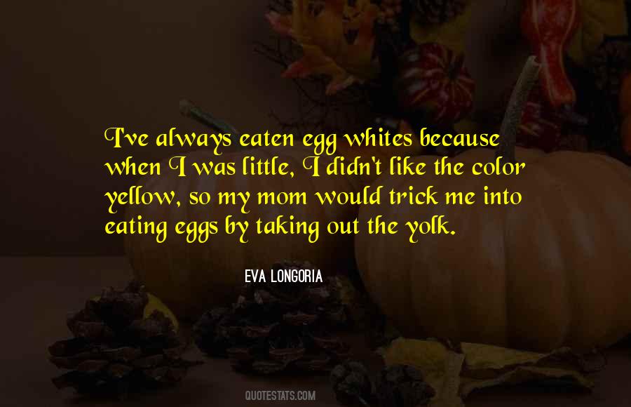 Eating Eggs Quotes #1504049