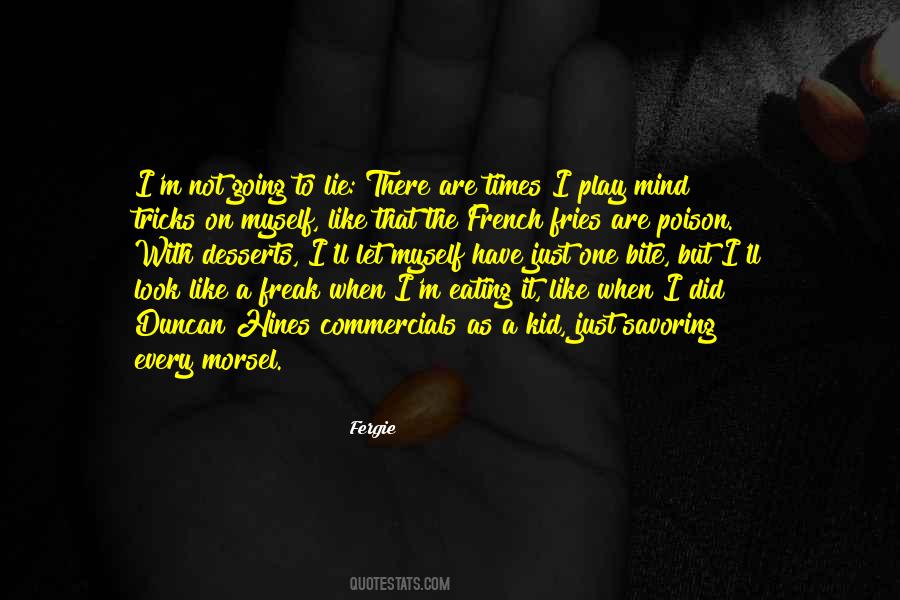 Eating Fries Quotes #1247082